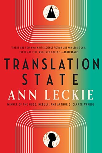 Ann Leckie: Translation State (2023, Orbit)