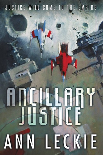 Ann Leckie: Ancillary Justice (EBook, Orbit)