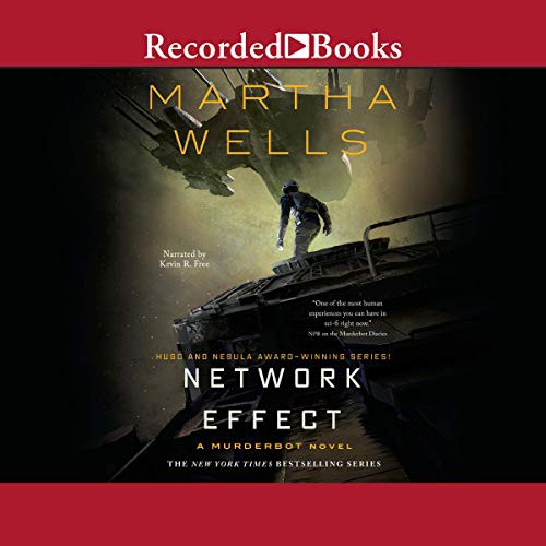 Martha Wells: Network Effect (AudiobookFormat, Recorded Books, Inc. and Blackstone Publishing)