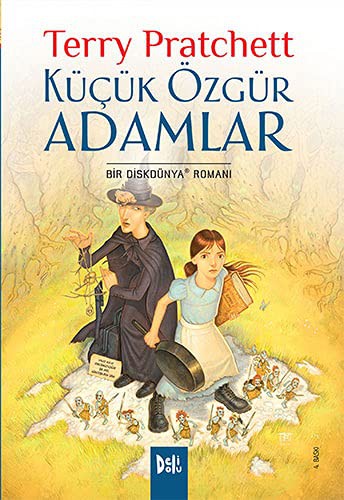 Terry Pratchett: Kücük Özgür Adamlar (Paperback, DeliDolu)