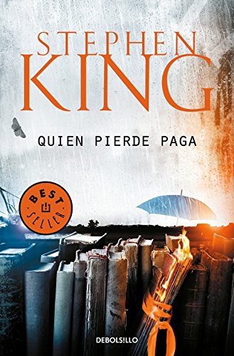 Carlos Milla Soler, Stephen King: Quien pierde paga (Paperback, 2017, Debolsillo, DEBOLSILLO)