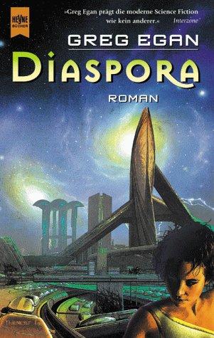 Greg Egan: Diaspora. (Paperback, German language, Heyne)