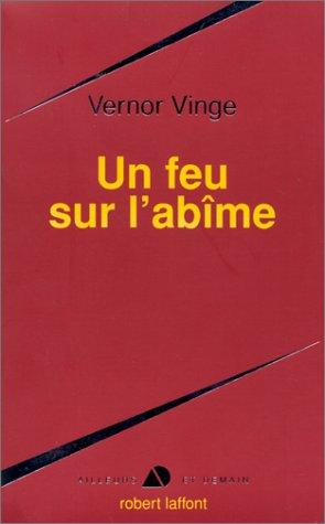 Vernor Vinge, Guy Abadia: Un feu sur l'abîme (Paperback, French language, Robert Laffont)